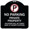 Signmission Private Property Violators Towed Away Owner Expense W/ No Parking Alum, 18" L, 18" H, BW-1818-23244 A-DES-BW-1818-23244 - alternate 1